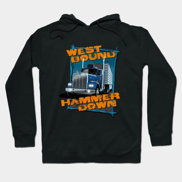 West bound, hammer down Hoodie by candcretro